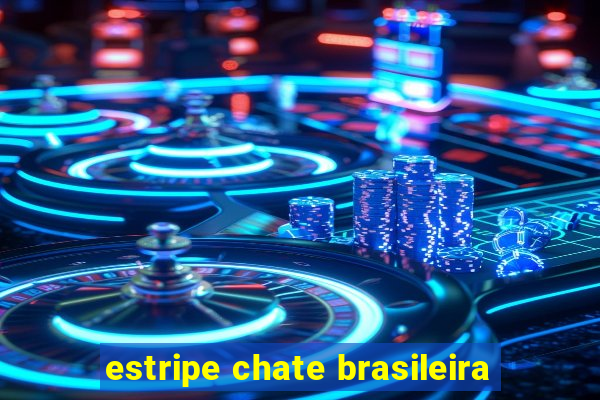 estripe chate brasileira